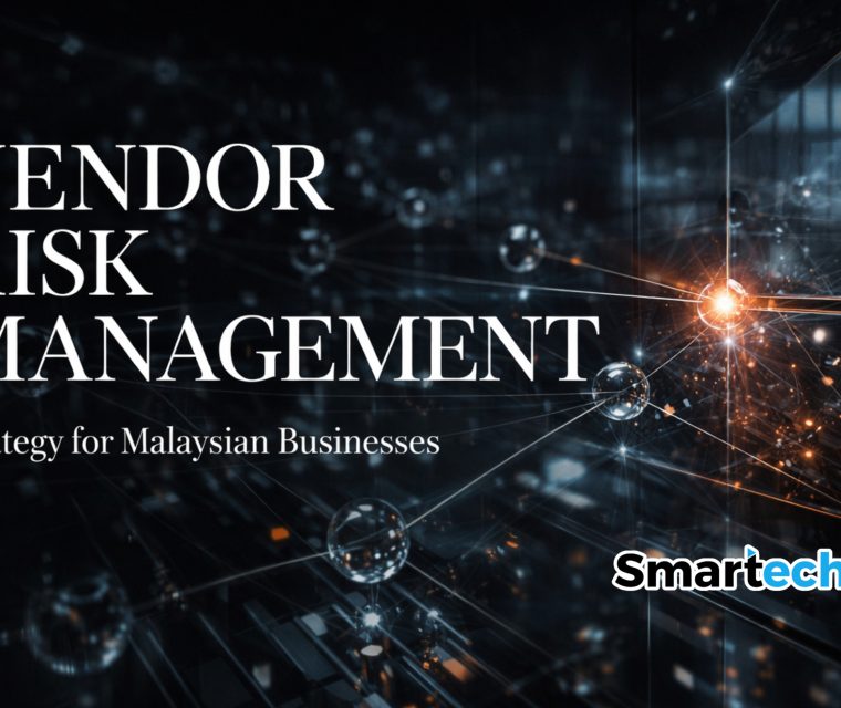 Vendor Risk Management Strategy for Malaysian Businesses
