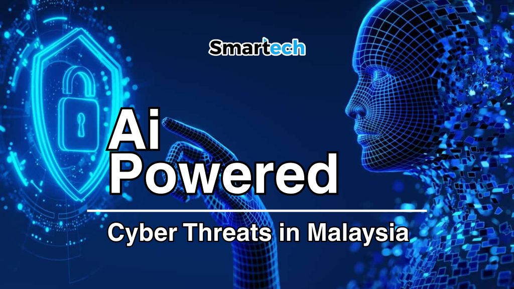 AI Powered Cyber Threats Malaysia